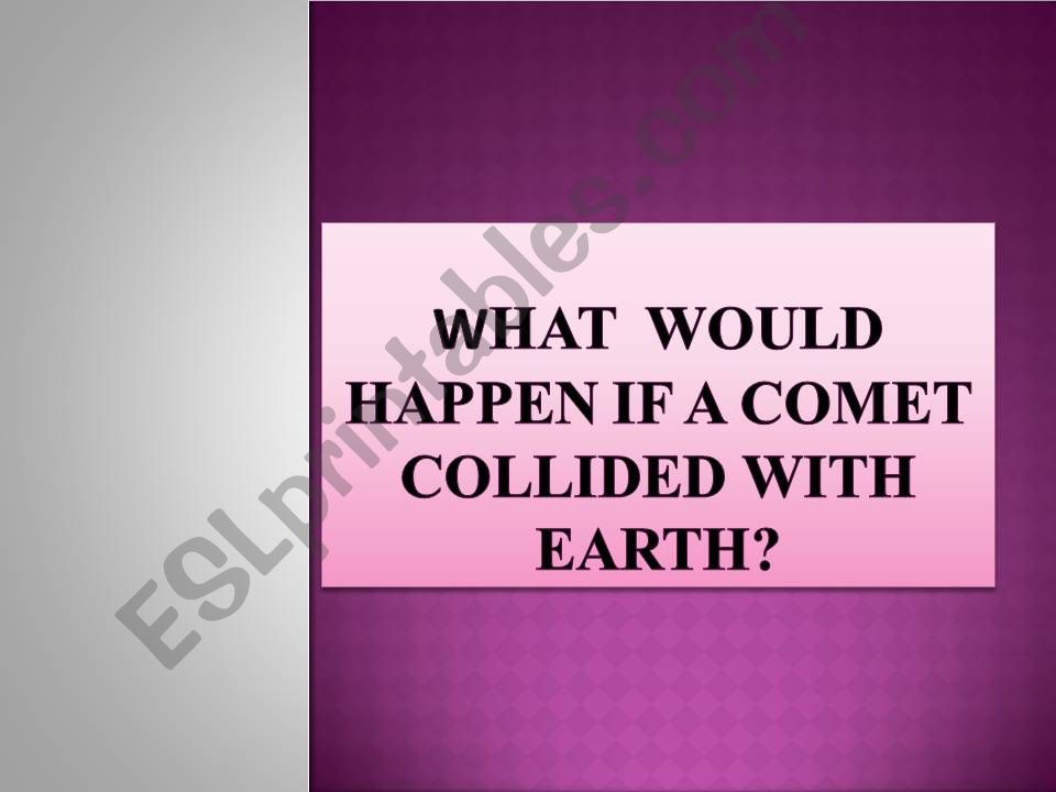 what would happen if a comet collided with Earth?