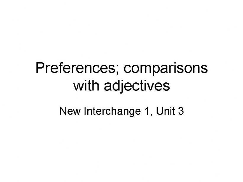 Preferences - New Interchange Level 1 - Unit 3