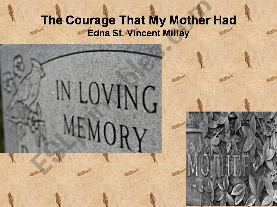 The Courage That My Mother Had 