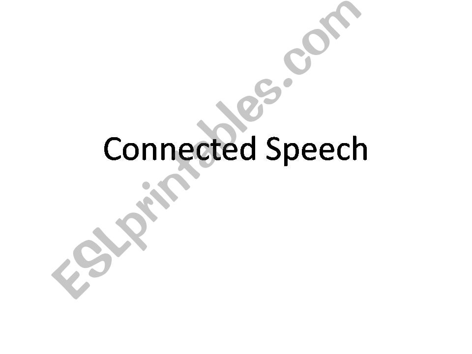 ANALYSING CONNECTED SPEECH  powerpoint
