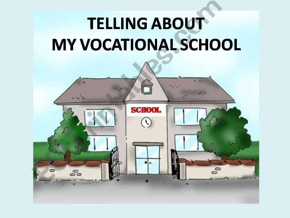 Telling about my vocational school