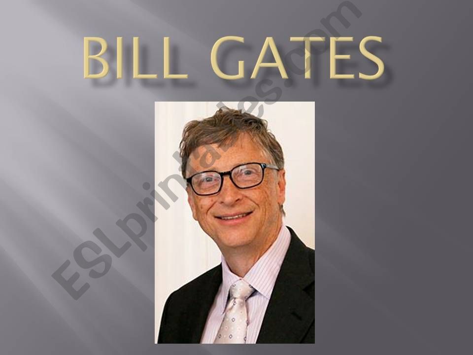 Bill Gates - a short presentation