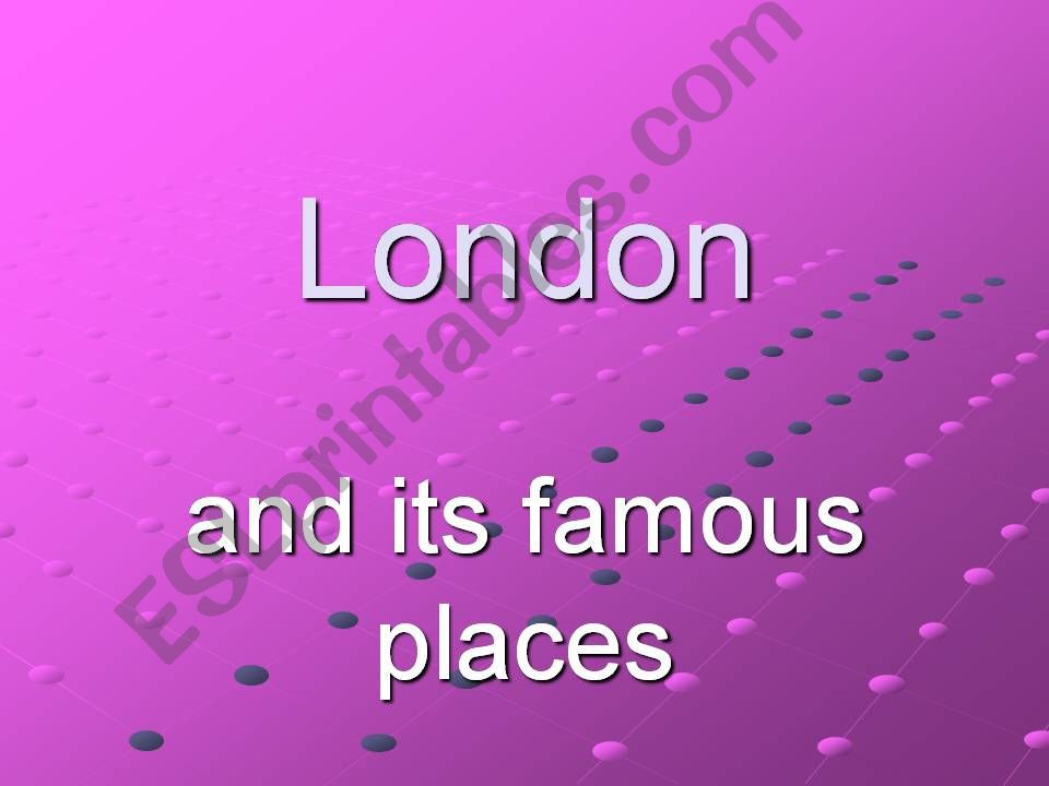 London and its famous places. powerpoint