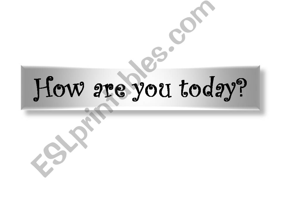 ESL English PowerPoints How Are You Today esl-english-powerpoints-how-are-you-today