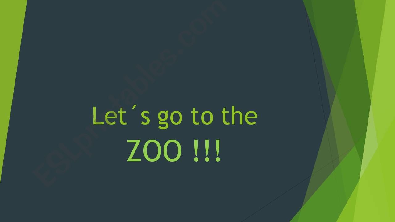 Lets go to the ZOO powerpoint