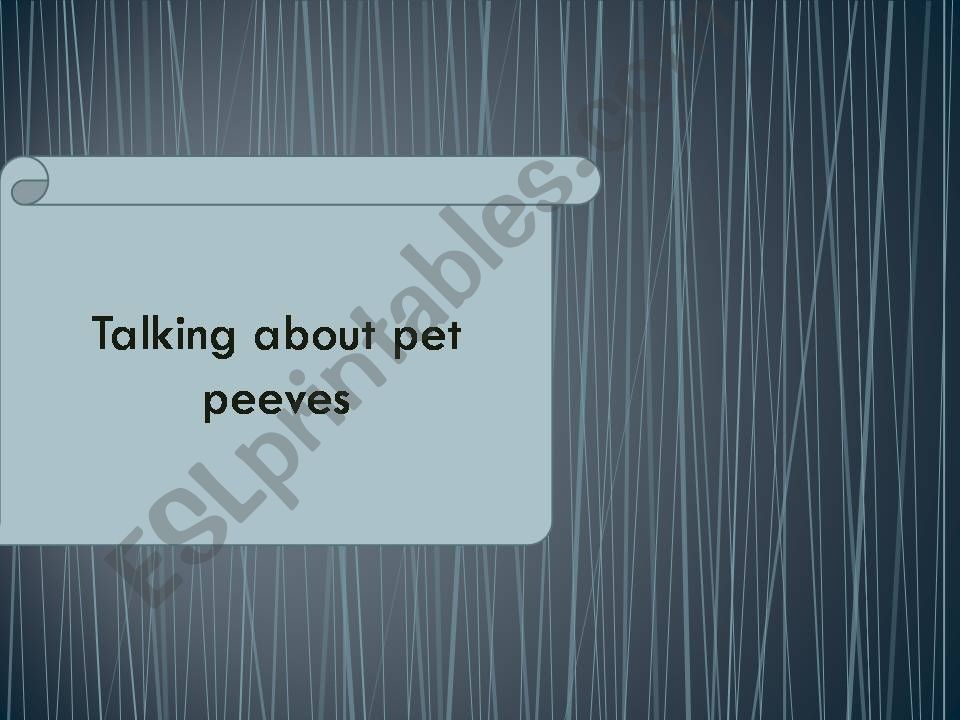 Pet peeves powerpoint