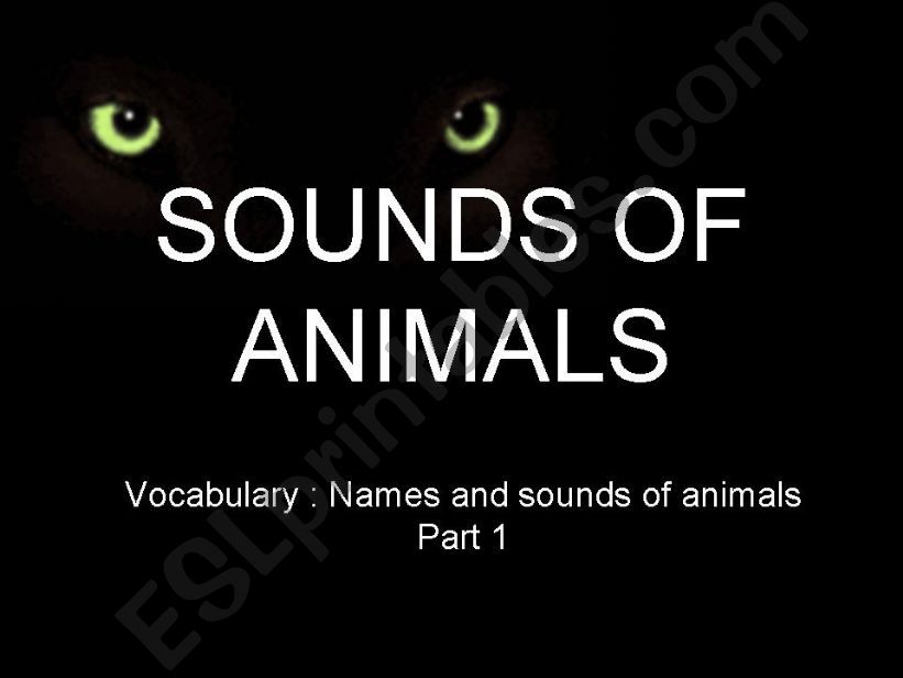 Names and Sounds of Animals (Part 1)