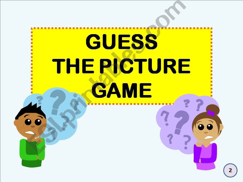 GUESS THE PICTURE - GAME 2 powerpoint