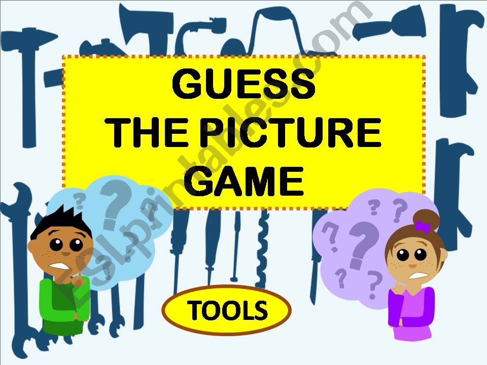 GUESS THE PICTURE GAME - TOOLS