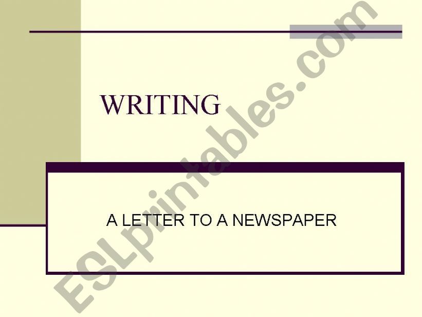 Writing: a letter to a newspaper