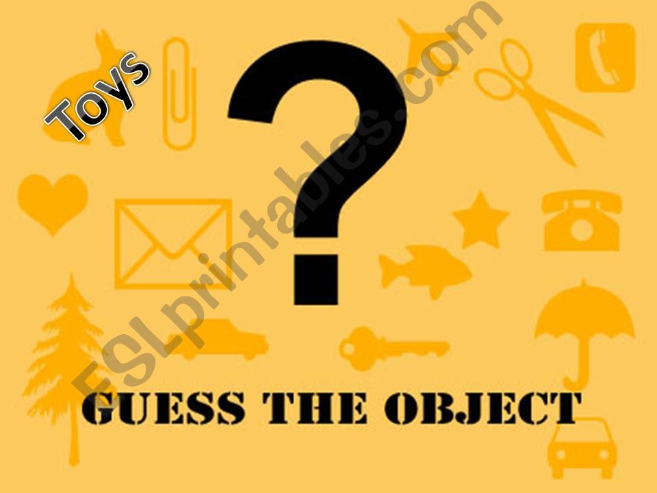 Guess The Object - Toys Edition