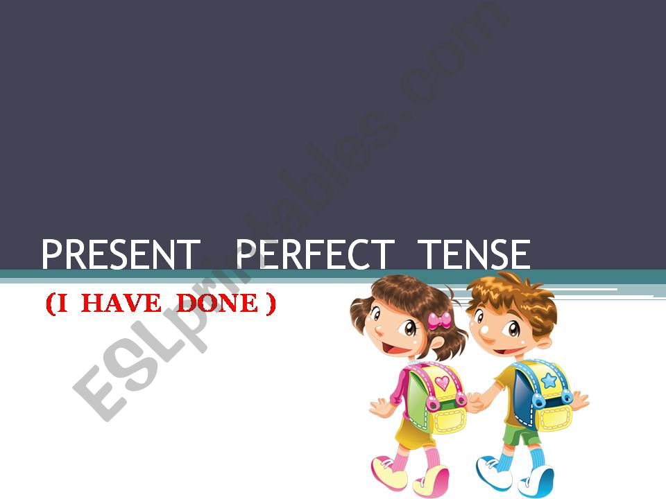 PRESENT  PERFECT  TENSE powerpoint