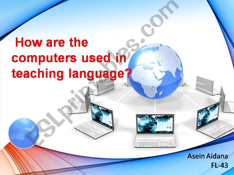 How are the computers used in teaching language? 
