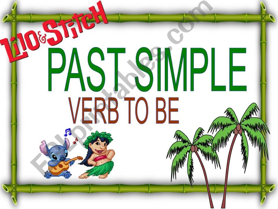 TO BE - PAST SIMPLE (w/Lilo & Stitch!)
