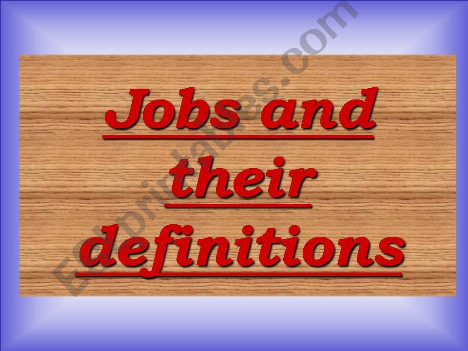 Jobs and their definitions powerpoint