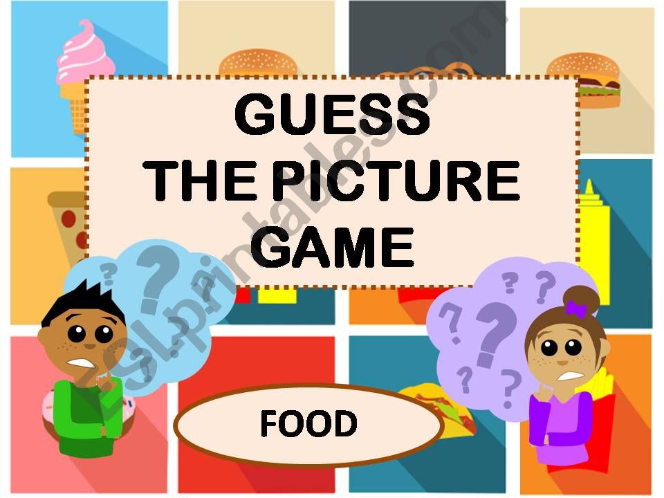 GUESS THE PICTURE GAME - FOOD powerpoint