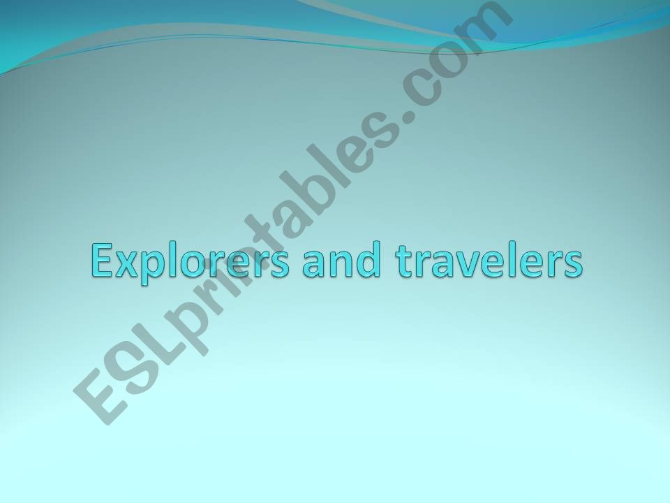 Travelers and explorers powerpoint