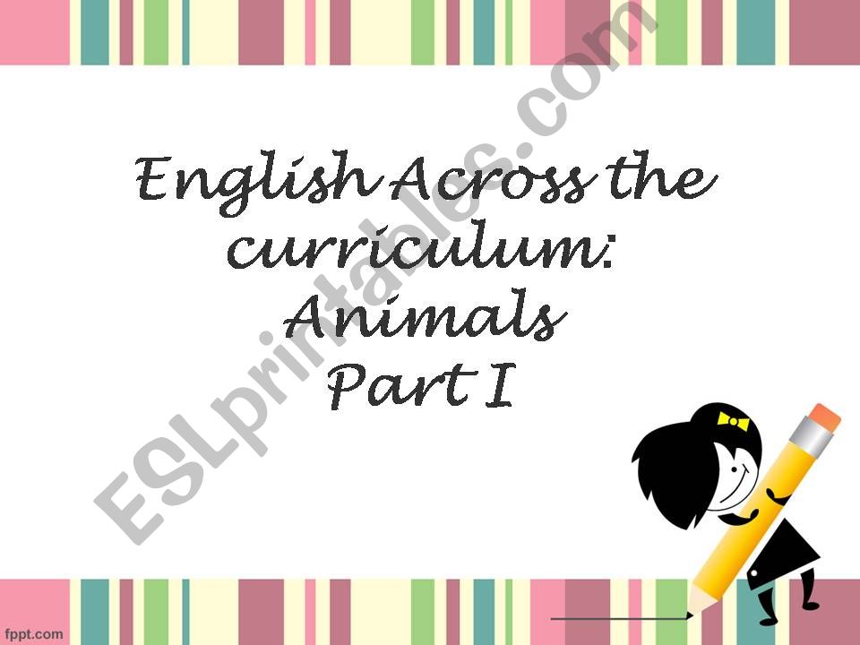 English Across the Curriculum - Animals- Part I