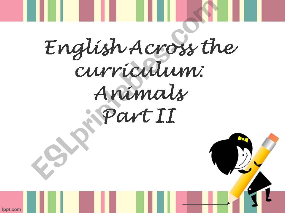 English Across the Curriculum - Animals- Part II