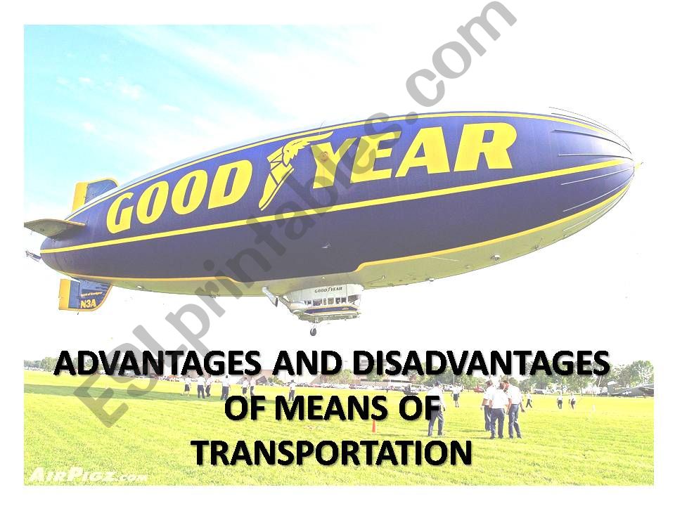Advantages snd Disadvantages of Means of Transportation