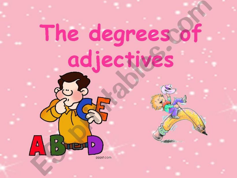 The degrees of adjectives powerpoint