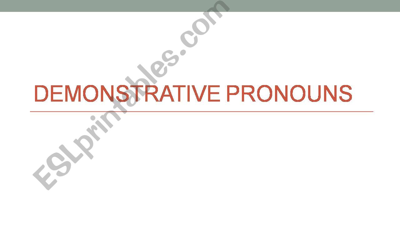 Demonstrative Pronouns powerpoint