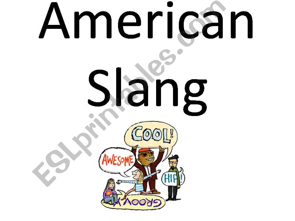 Aerican Slang - What´s up?  Bummer / Piece of cake / Gotcha