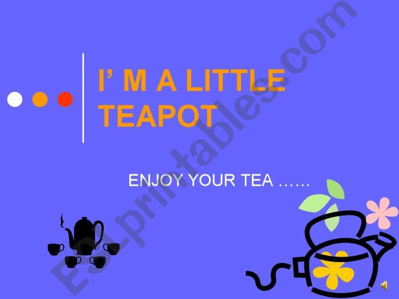 I AM A LITTLE TEAPOT  powerpoint