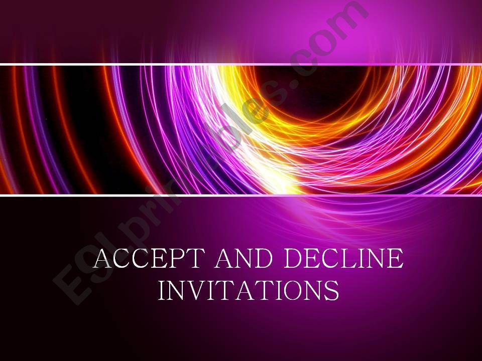 Accept and decline invitations 