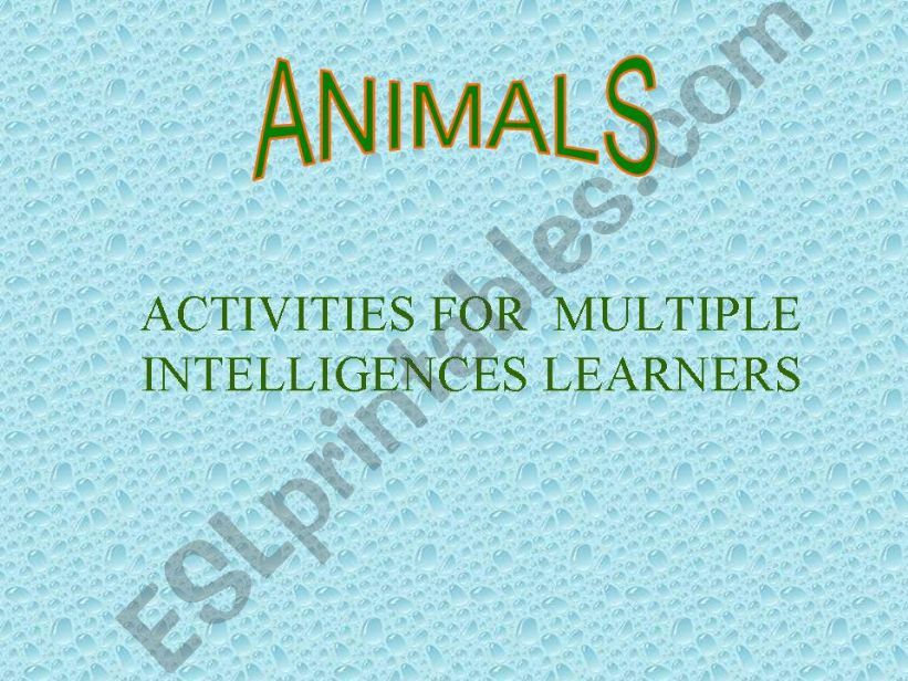 ANIMALS FOR MULTIPLE INTELLIEGENCES LEARNERS