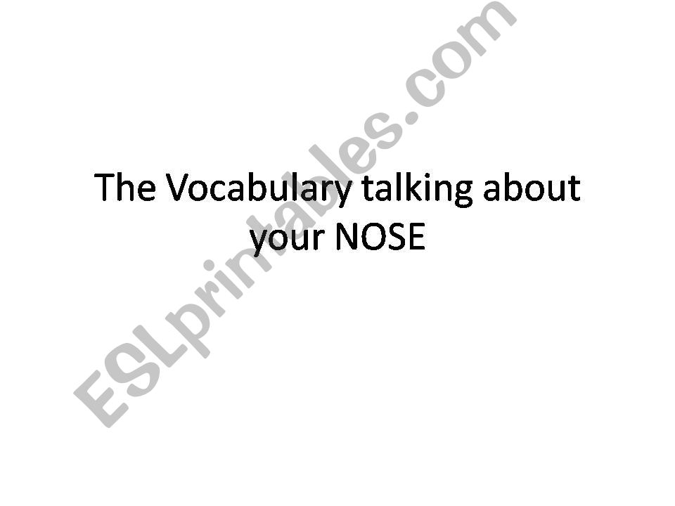 The Vocabulary talking about your NOSE
