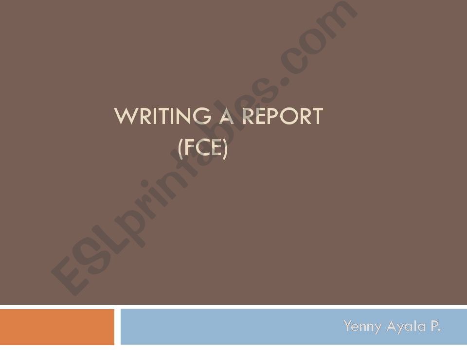 Writing a report (FCE) powerpoint
