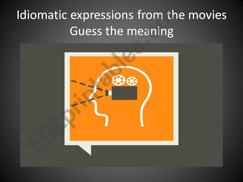 Idiomatic expressions used in movies
