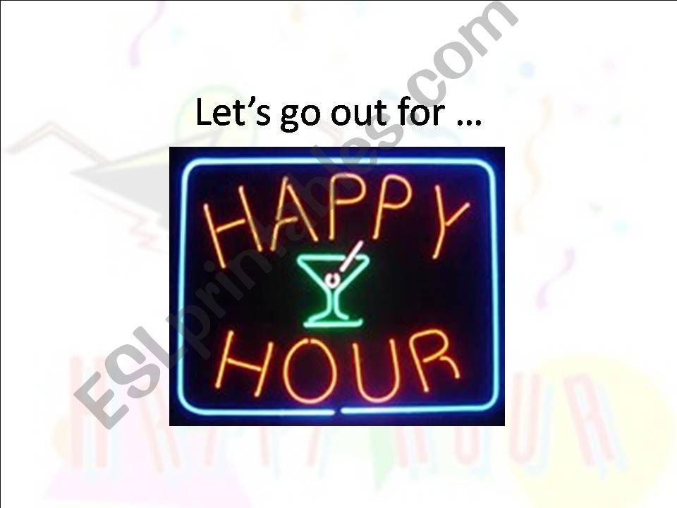 Lets go out for happy hour powerpoint