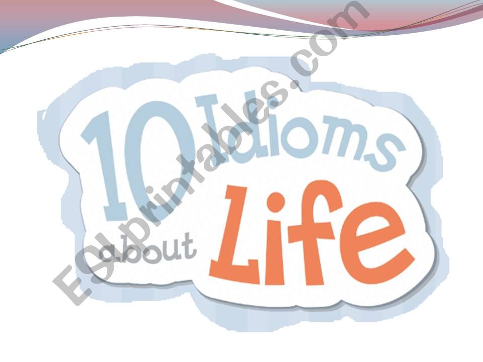 Idioms About Life powerpoint