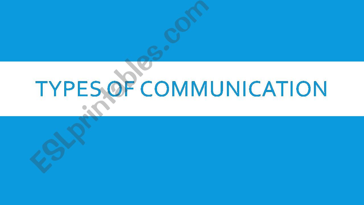TYPES OF COMMUNICATION powerpoint