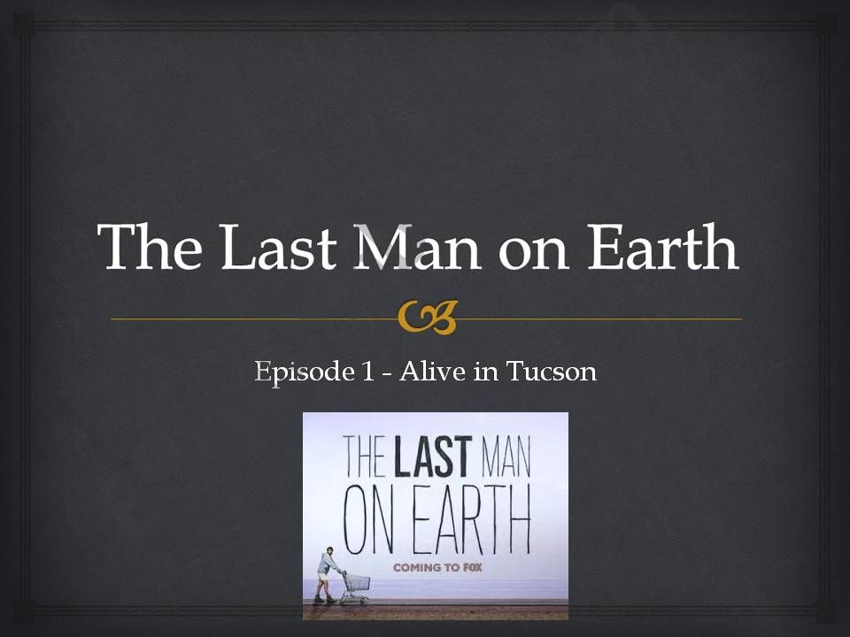The Last Man on Earth -Powerpoint