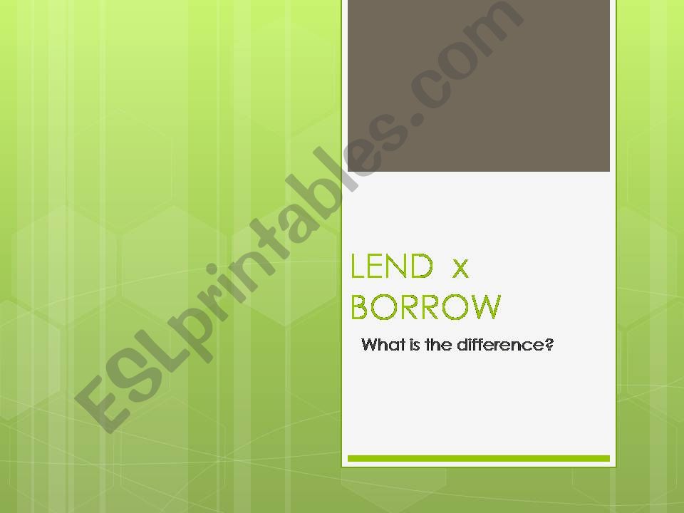 Lend and borrow powerpoint