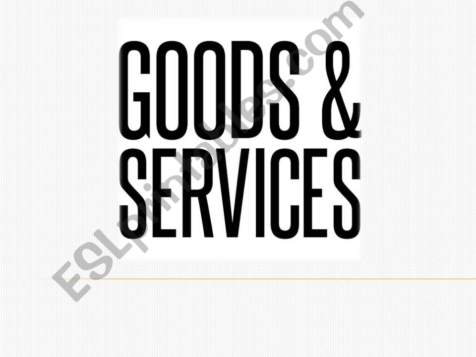Goods and Services powerpoint