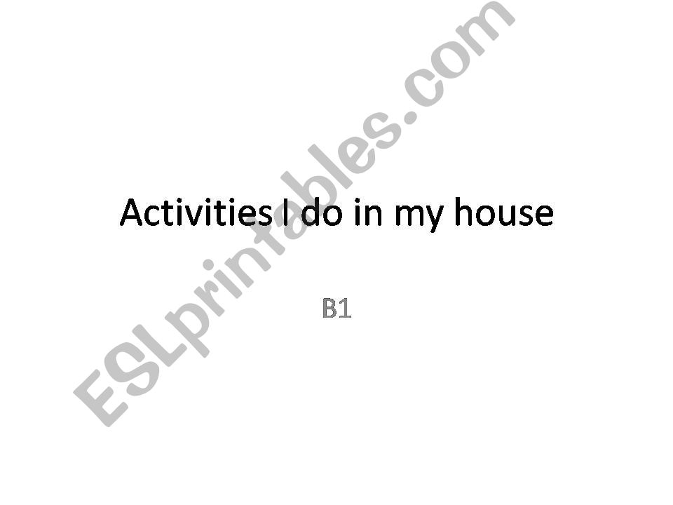 Activities I do in my house powerpoint