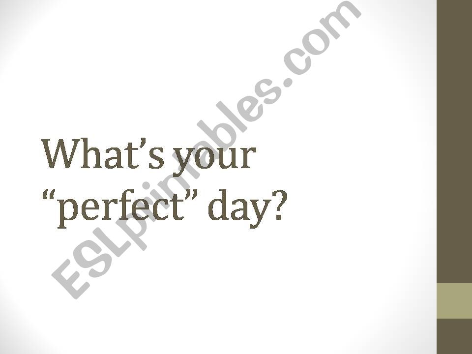 My Perfect day powerpoint