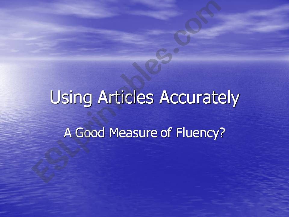 Using Articles Correctly (Focus 