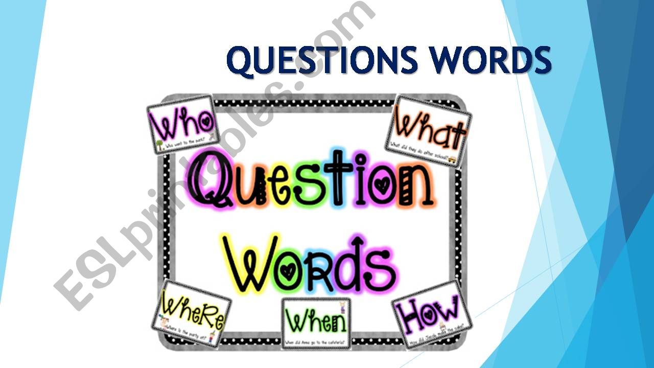 QUESTIONS WORDS powerpoint