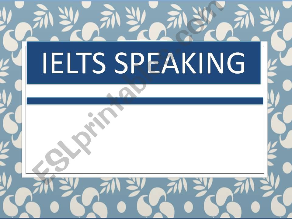 Ielts speaking powerpoint