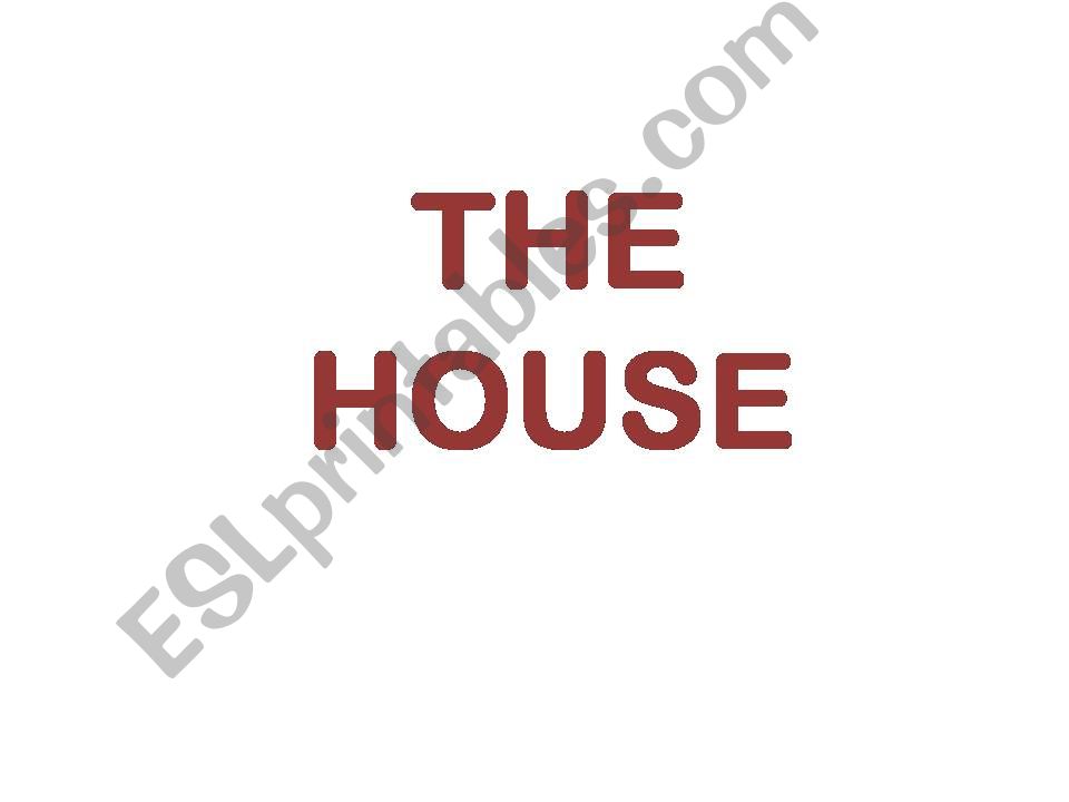 THE HOUSE powerpoint