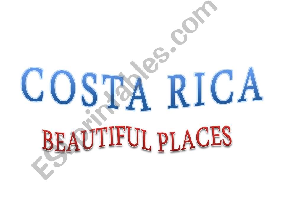 COSTA RICA BEAUTIFUL PLACES powerpoint