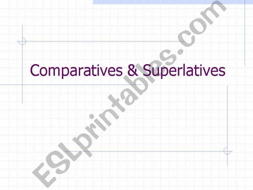 Comparatives and Superlatives powerpoint