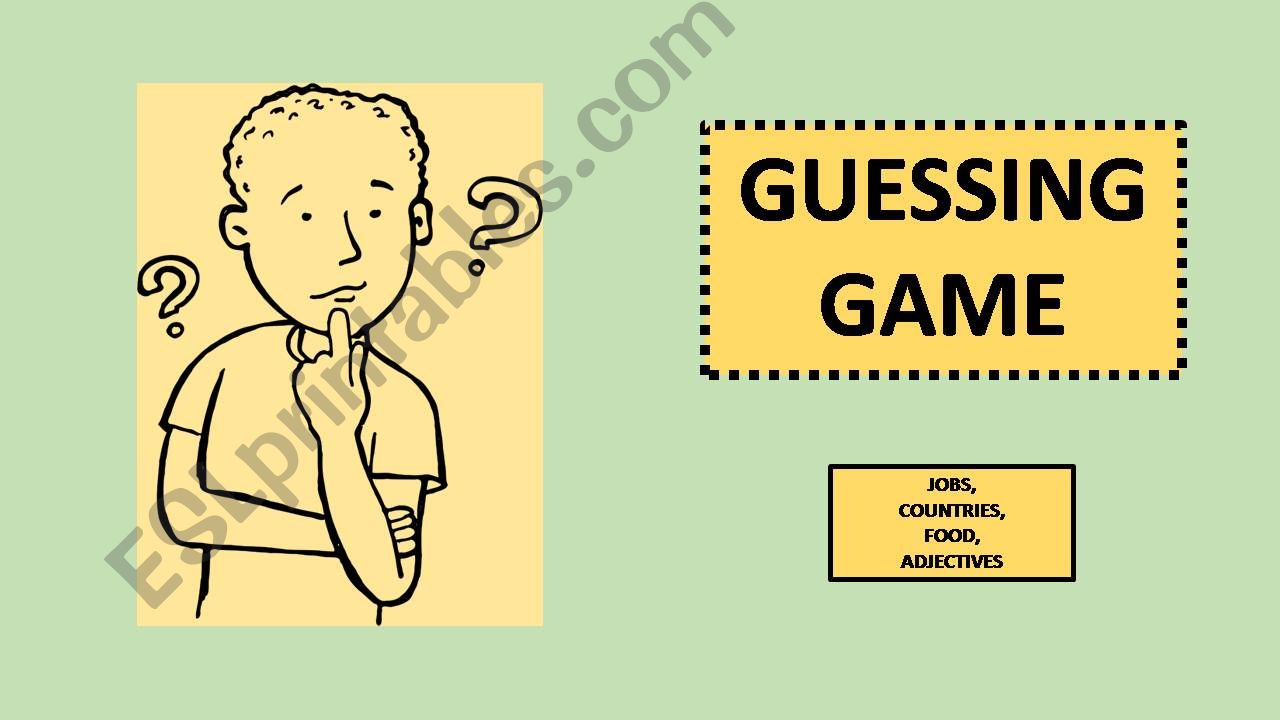 Guessing game - Jobs, Countries, Food and Adjectives