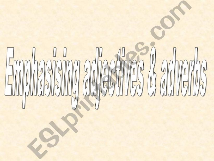 esl-english-powerpoints-emphasising-adjectives-adverbs