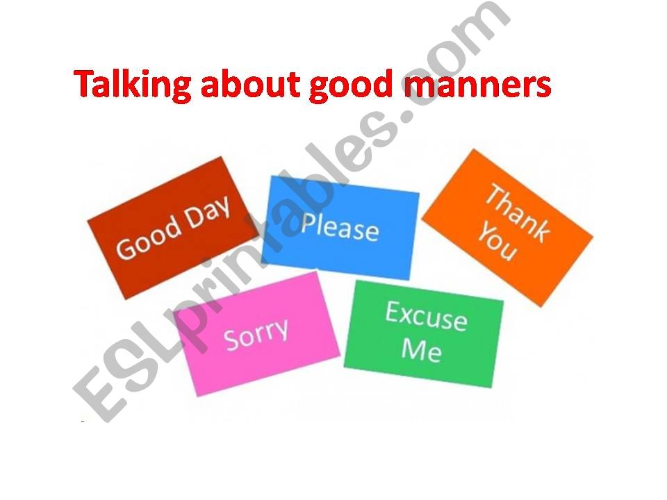 Talking about good and bad manners